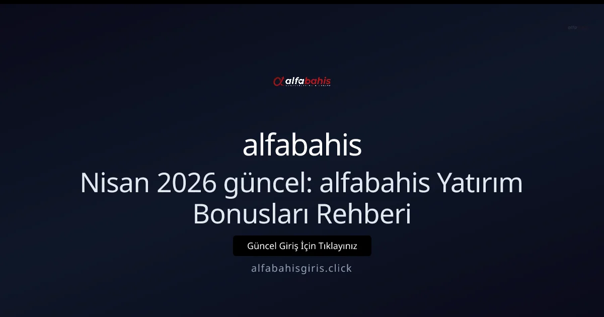 alfabahis Yatırım Bonusları Rehberi
