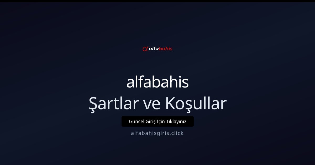 alfabahis Şartlar ve Koşullar
